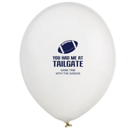 You Had Me At Tailgate Latex Balloons